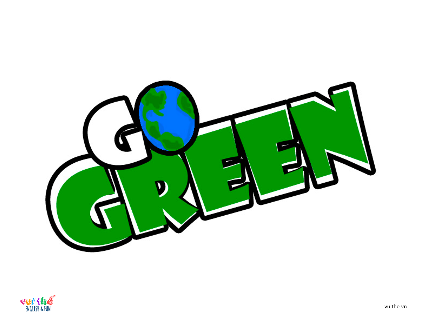 GO GREEN [PPT Slides]