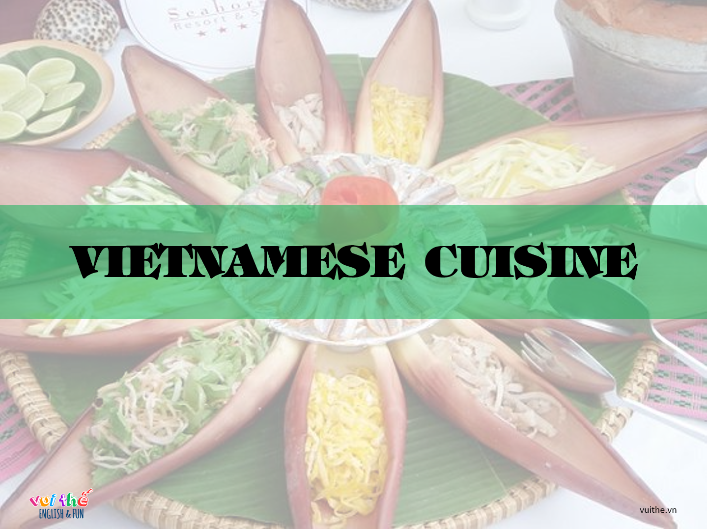 VIETNAMESE CUISINE [PPT Slides & PDF]